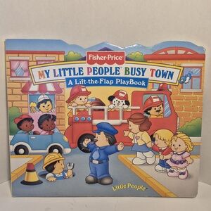 Fisher Price My Little People Busy Town Lift The Flap Board Book 2000